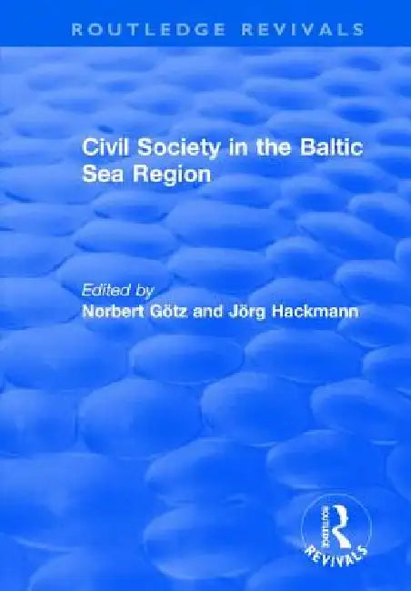 Civil Society in the Baltic Sea Region by Norbert Götz