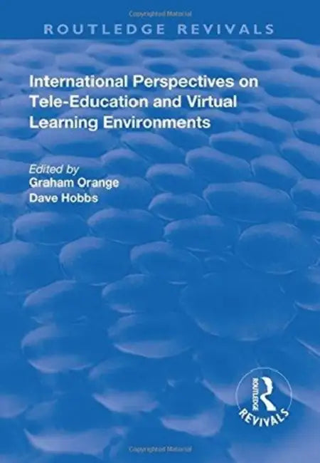 International Perspectives on Tele-Education and Virtual Learning Environments by Graham Orange