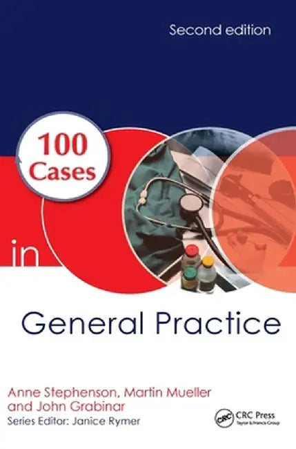 100 Cases in General Practice by Anne E. Stephenson