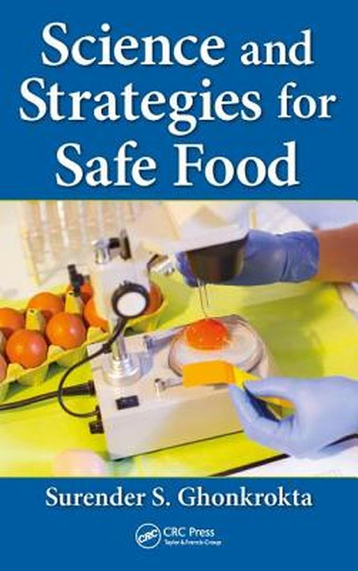 Science and Strategies for Safe Food by Surender S. Ghonkrokta