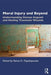 Moral Injury and Beyond: Understanding Human Anguish and Healing Traumatic Wounds by Renos K. Papadopoulos
