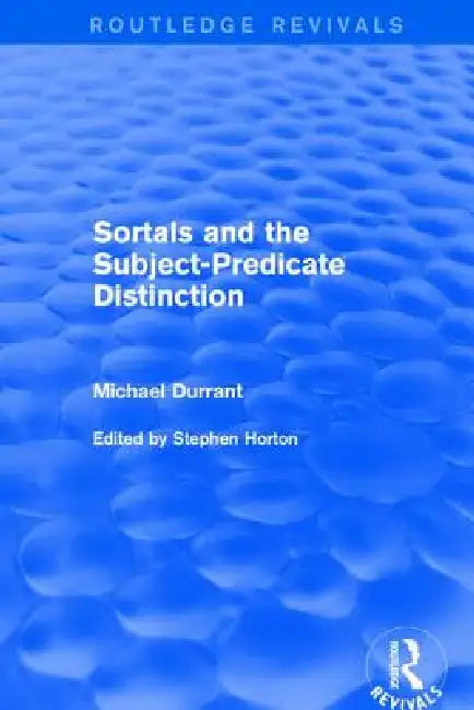 Sortals and the Subject-Predicate Distinction (2001) by Michael Durrant
