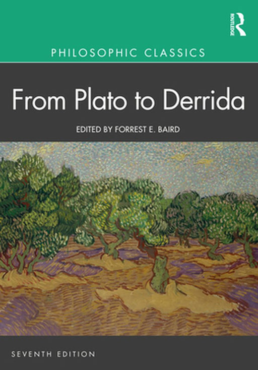 Philosophic Classics: From Plato to Derrida by Baird, Forrest