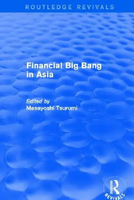 Financial Big Bang in Asia by Masayoshi Tsurumi