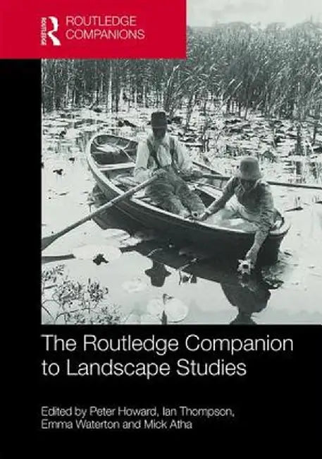 The Routledge Companion to Landscape Studies by Howard Peter