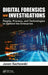 Digital Forensics and Investigations: People, Process, and Technologies to Defend the Enterprise by Jason Sachowski