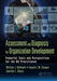 Assessment and Diagnosis for Organization Development: Powerful Tools and Perspectives for the Od Practitioner by William J Rothwell