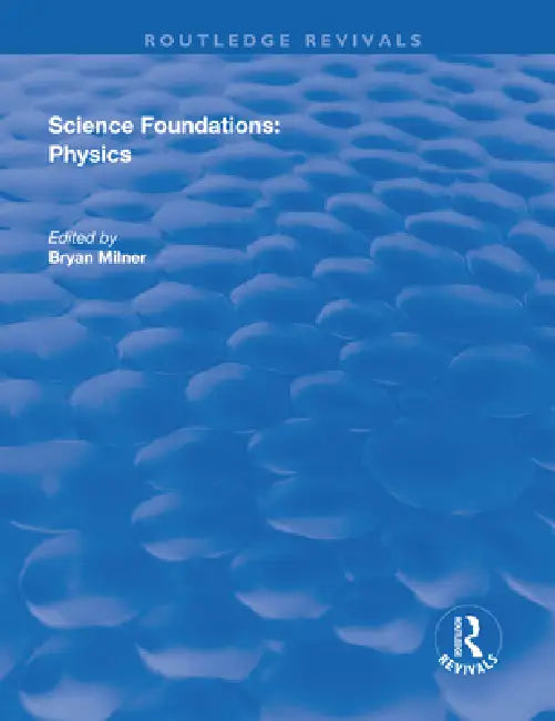 Science Foundations: Physics by Bryan Milner