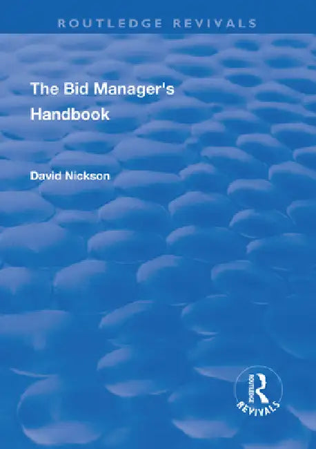 The Bid Manager's Handbook by David Nickson
