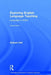 Exploring English Language Teaching: Language in Action by Graham Hall