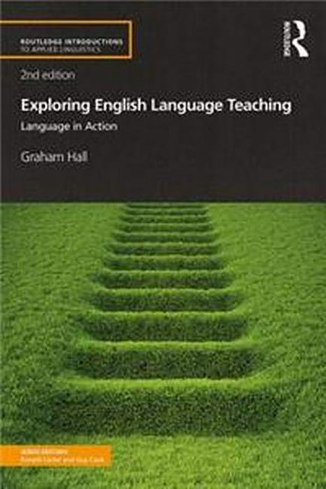 Exploring English Language Teaching: Language in Action