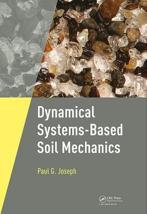 Dynamical Systems-Based Soil Mechanics by Paul Joseph