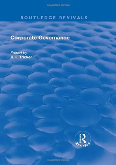 Corporate Governance: Values, Ethics and Leadership by R. I. Tricker