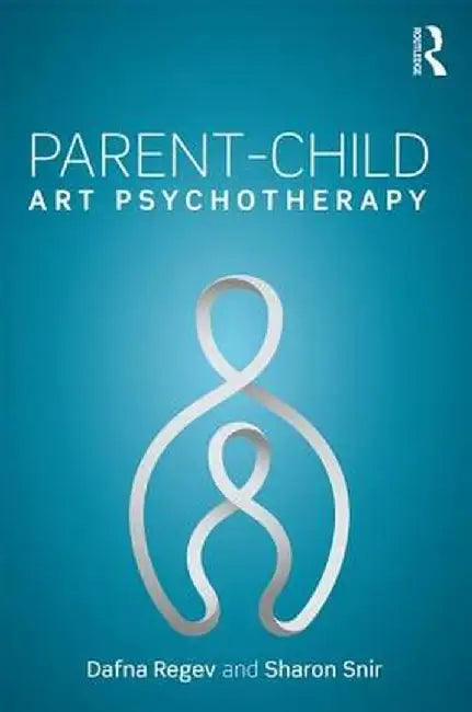 Parent-Child Art Psychotherapy by Dafna Regev