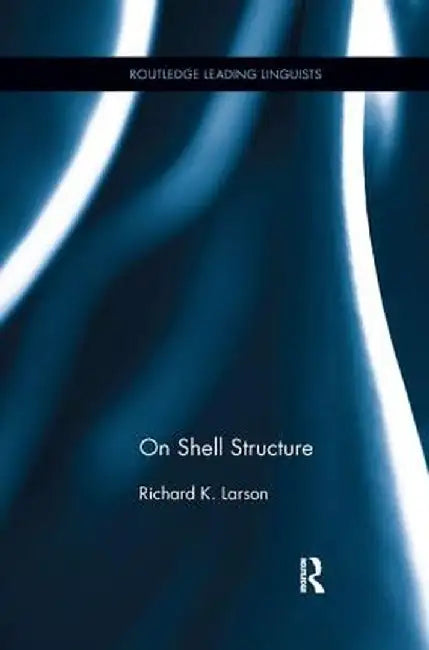 On Shell Structure by Richard K. Larson