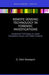 Remote Sensing Technology in Forensic Investigations: Geophysical Techniques to Locate Clandestine Graves and Hidden Evidence by G. Clark Davenport