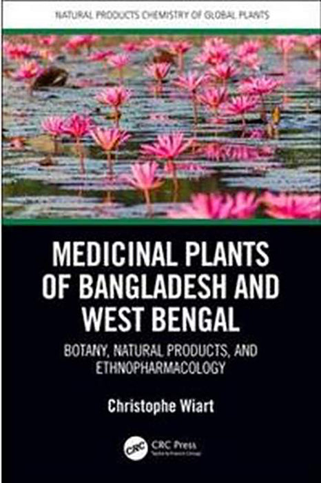 Medicinal Plants of Bangladesh and West Bengal:Botany Natural Products: & Ethnopharmacology