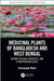 Medicinal Plants of Bangladesh and West Bengal:Botany Natural Products: & Ethnopharmacology by Wiart