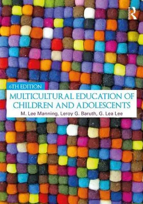 Multicultural Education of Children and Adolescents by G. Lea Lee
