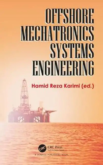 Offshore Mechatronics Systems Engineering by Hamid Reza Karimi
