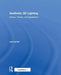 Aesthetic 3D Lighting: History, Theory, and Application by Lee Lanier