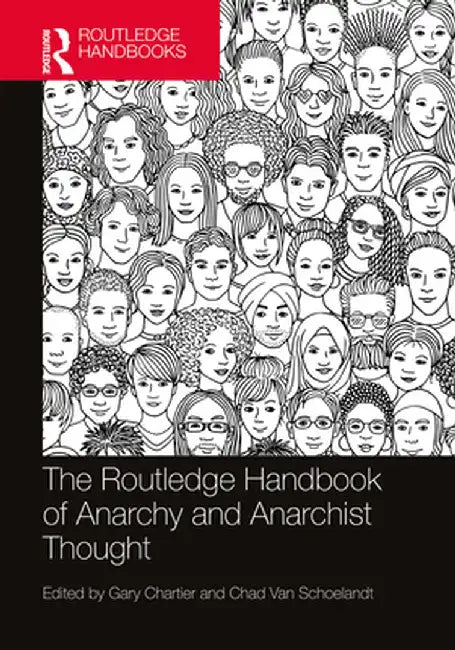 The Routledge Handbook of Anarchy and Anarchist Thought by Chartier Gary