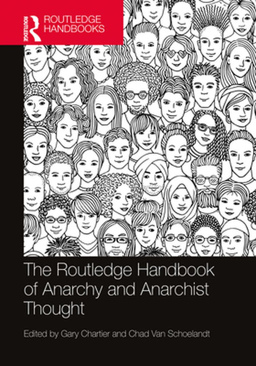 The Routledge Handbook of Anarchy and Anarchist Thought by Chartier Gary