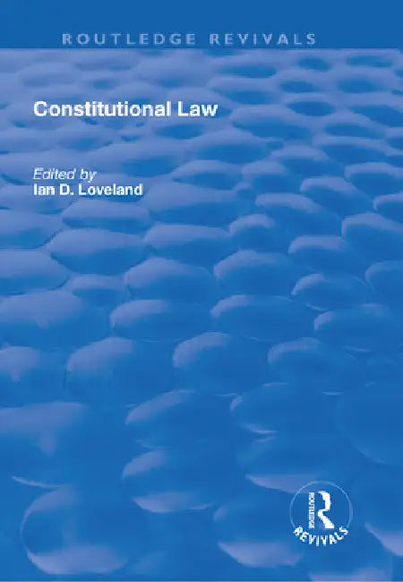 Constitutional Law by Ian D. Loveland