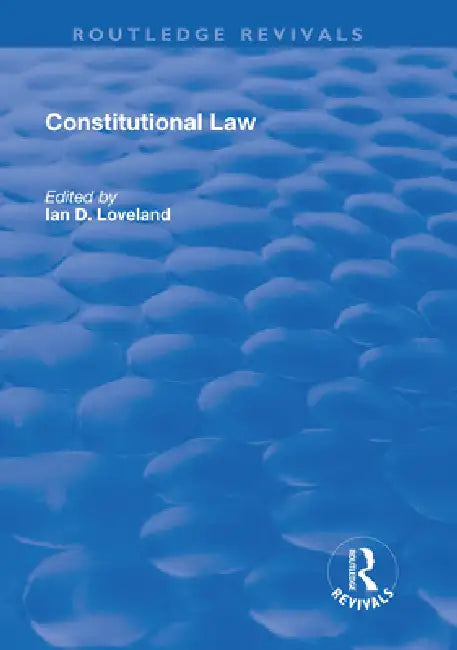 Constitutional Law by Ian D. Loveland