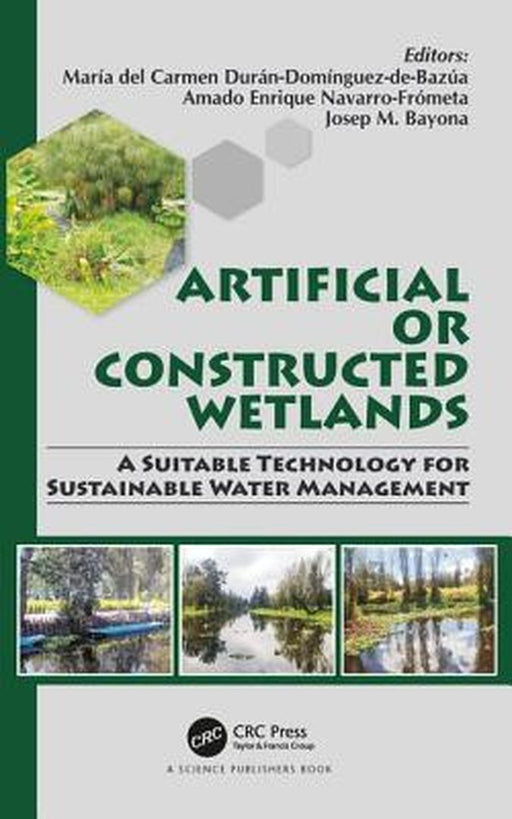 Artificial & Constructed Wetlands::A Suitable Technology for Sustainable Water Management by Durán-Domínguez-de-Bazua