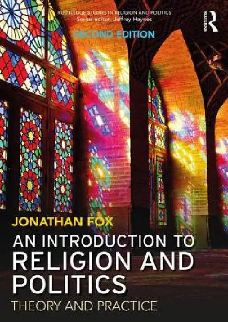 An Introduction to Religion and Politics: Theory and Practice by Fox, Jonathan