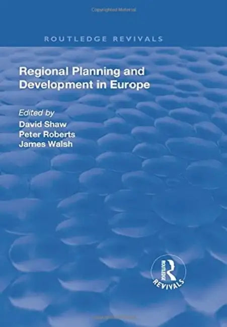 Regional Planning and Development in Europe by David Shaw