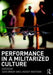 Performance in a Militarized Culture by Sara Brady