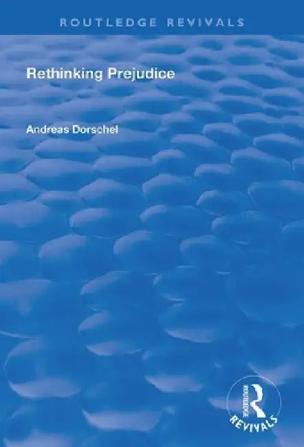 Rethinking Prejudice by Andreas Dorschel