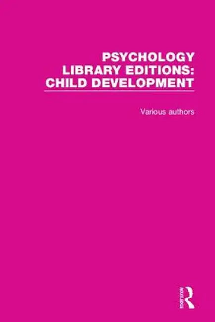 Psychology Library Editions: Child Development: 20 Volume Set by Various