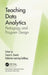 Teaching Data Analytics: Pedagogy and Program Design by Susan Vowels
