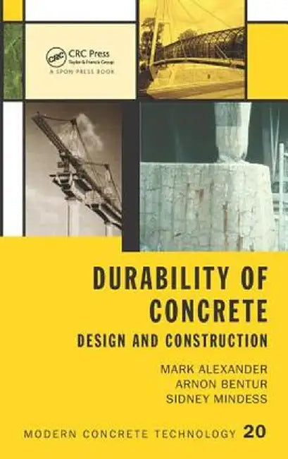 Durability of Concrete: Design and Construction by Mark Alexander