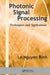 Photonic Signal Processing: Techniques and Applications by Le Nguyen Binh