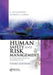 Human Safety and Risk Management: A Psychological Perspective, Third Edition by A. Ian Glendon