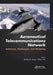 Aeronautical Telecommunications Network: Advances, Challenges, and Modeling by Sarhan M. Musa