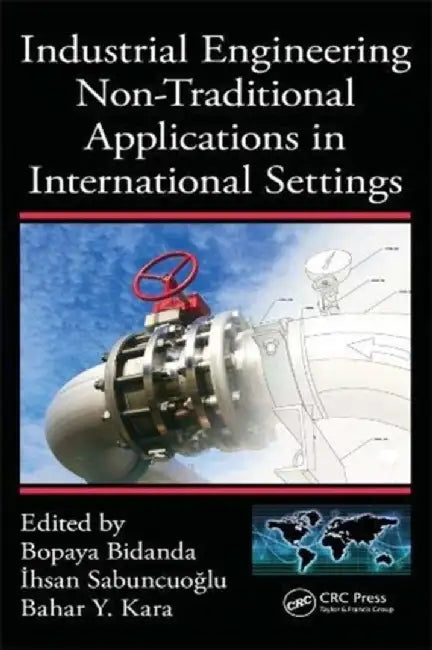 Industrial Engineering: Management, Tools, and Applications, Three Volume Set by Bopaya Bidanda