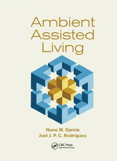 Ambient Assisted Living by Nuno M. Garcia