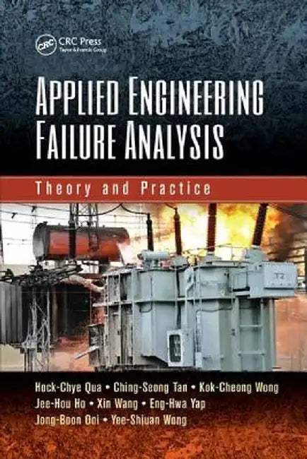 Applied Engineering Failure Analysis: Theory and Practice by Hock-Chye Qua