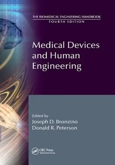 Medical Devices and Human Engineering by Joseph D. Bronzino