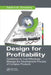 Design for Profitability: Guidelines to Cost Effectively Manage the Development Process of Complex Products by Salah Ahmed Mo Almoslehy