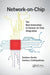 Network-On-Chip: The Next Generation of System-On-Chip Integration by Santanu Kundu