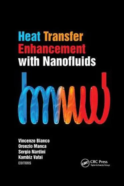 Heat Transfer Enhancement with Nanofluids by Vincenzo Bianco