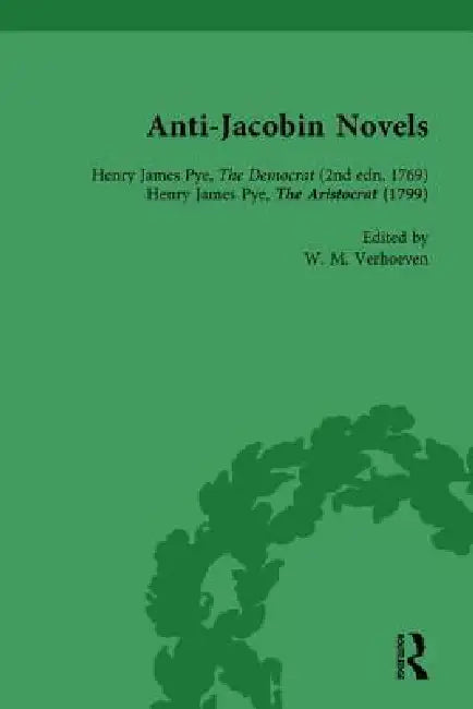 Anti-Jacobin Novels, Part I by W. M. Verhoeven