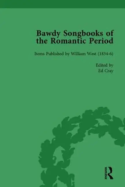 Bawdy Songbooks of the Romantic Period, Volume 1 by Patrick Spedding