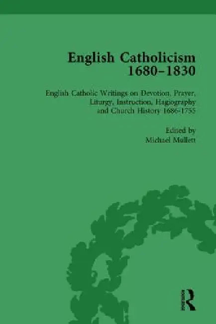 English Catholicism, 1680-1830 by Michael Mullett